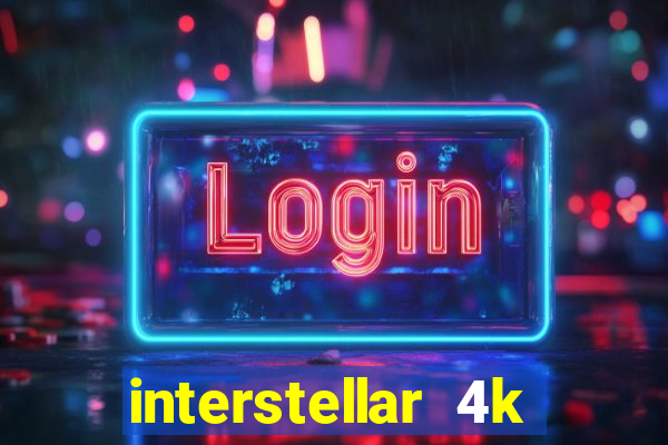 interstellar 4k free download